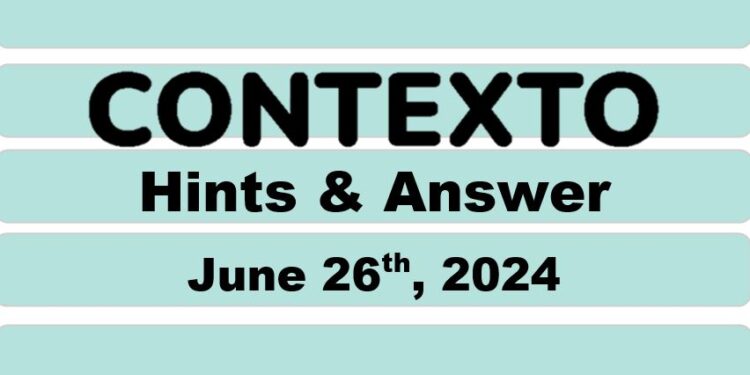 Daily Contexto 647 - June 26th 2024