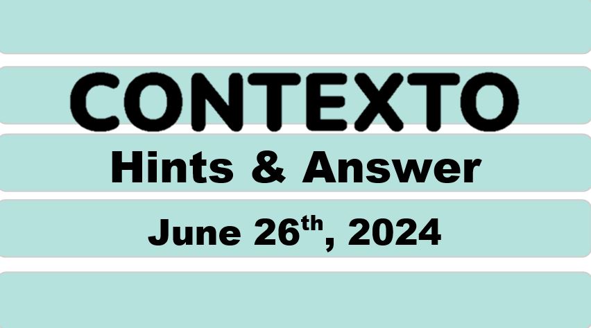 Daily Contexto 647 - June 26th 2024