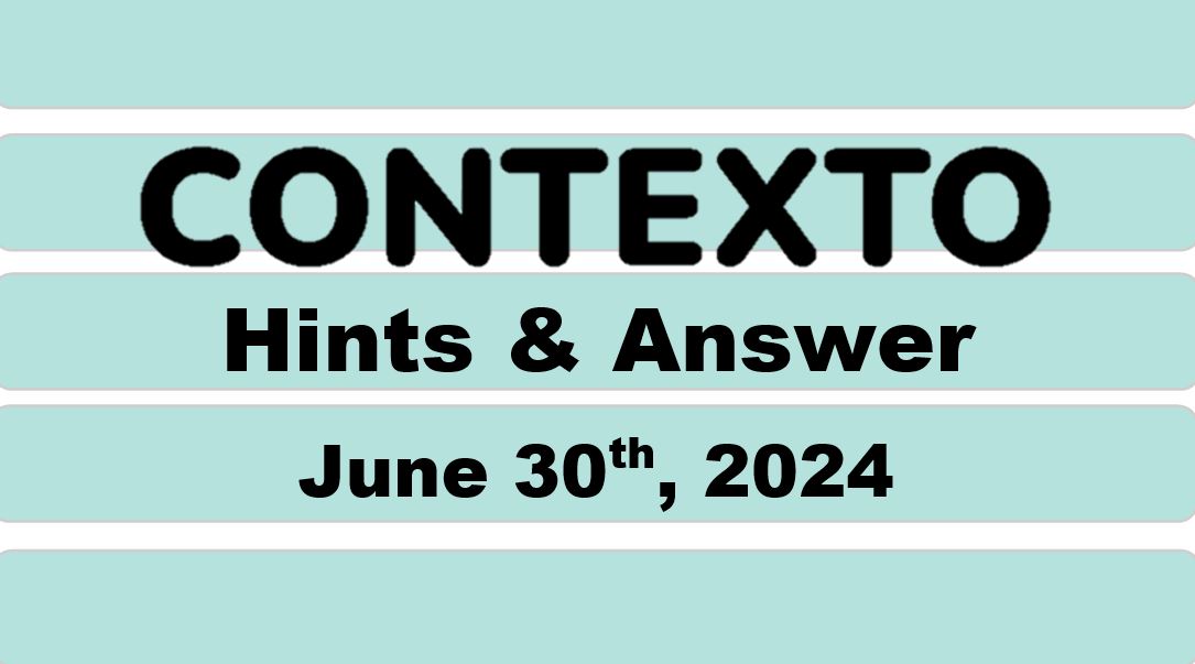 Daily Contexto 651 - June 30th 2024