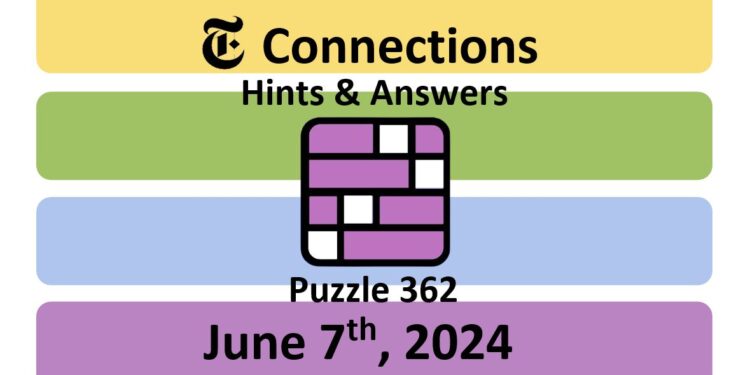 Daily NYT Connections 362 Answers - June 7th 2024