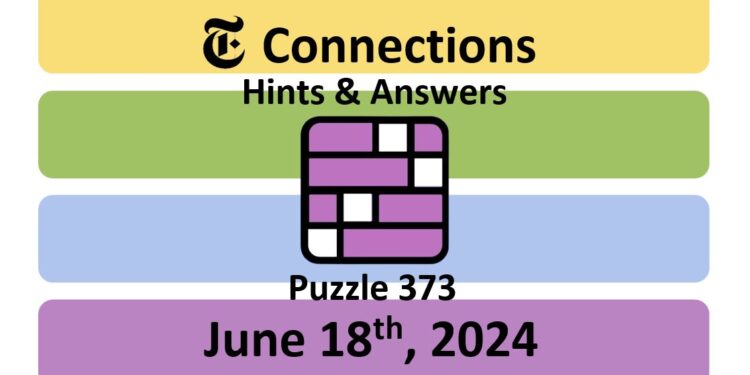 Daily NYT Connections 373 Answers - June 18th 2024