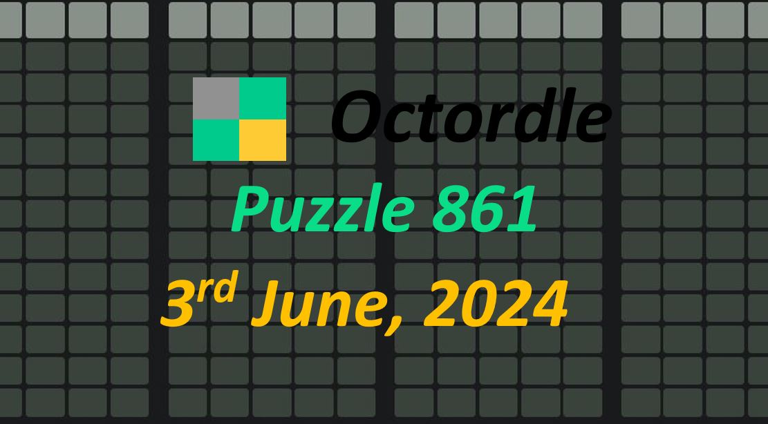 Daily Octordle 861 - June 3rd 2024