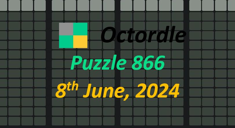 Daily Octordle 866 - June 8th 2024