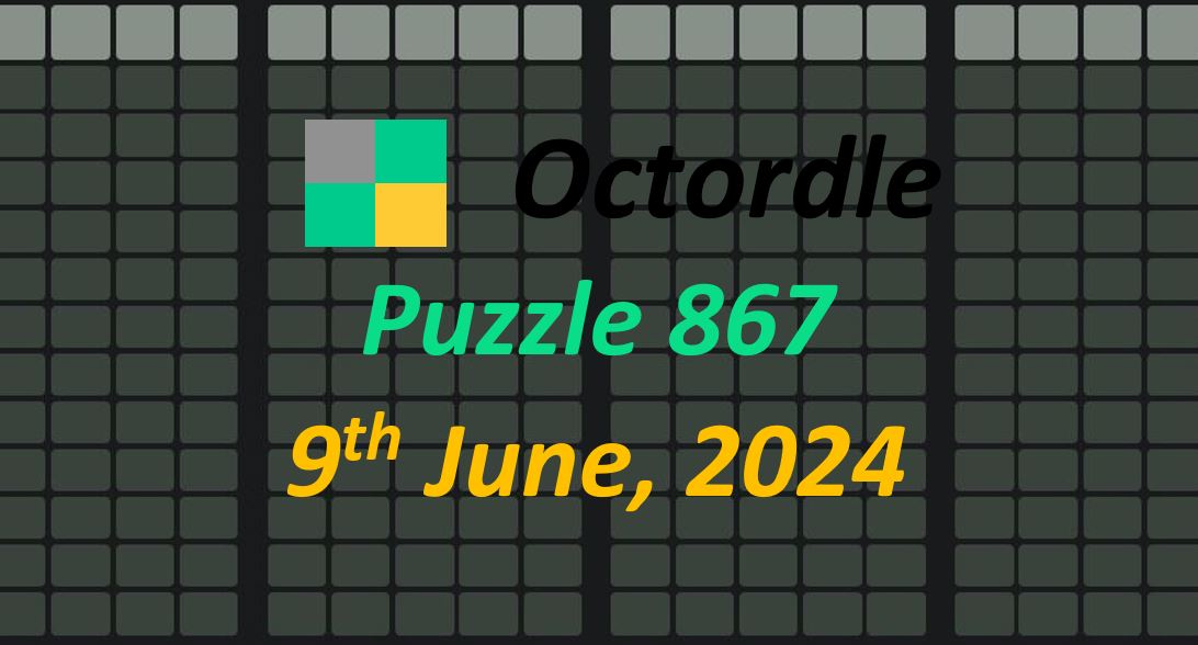 Daily Octordle 867 - June 9th 2024