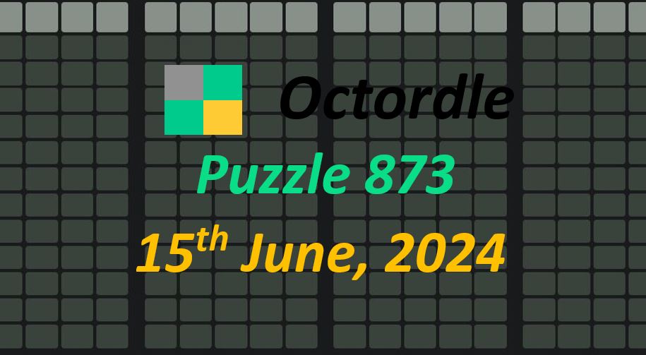 Daily Octordle 873 - June 15th 2024