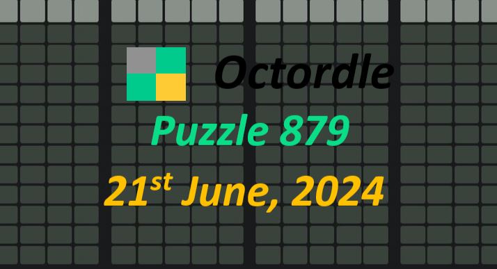 Daily Octordle 879 - June 21st 2024