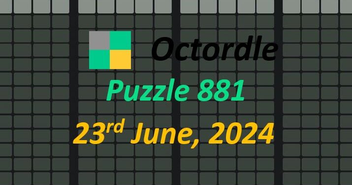 Daily Octordle 881 - June 23rd 2024