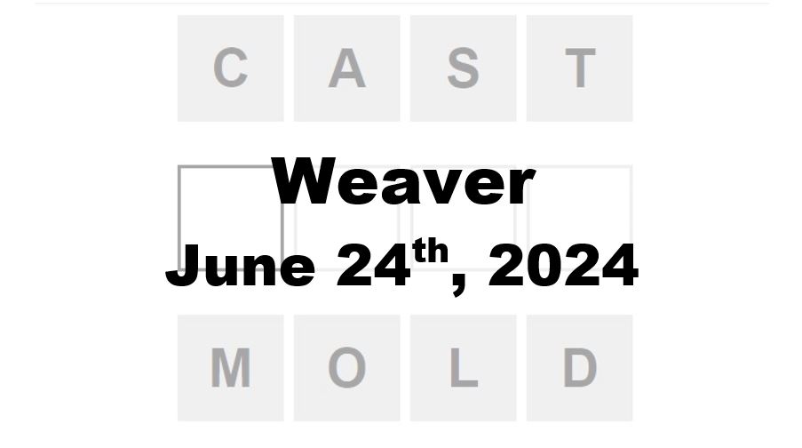 Daily Weaver Answers - 24th June 2024