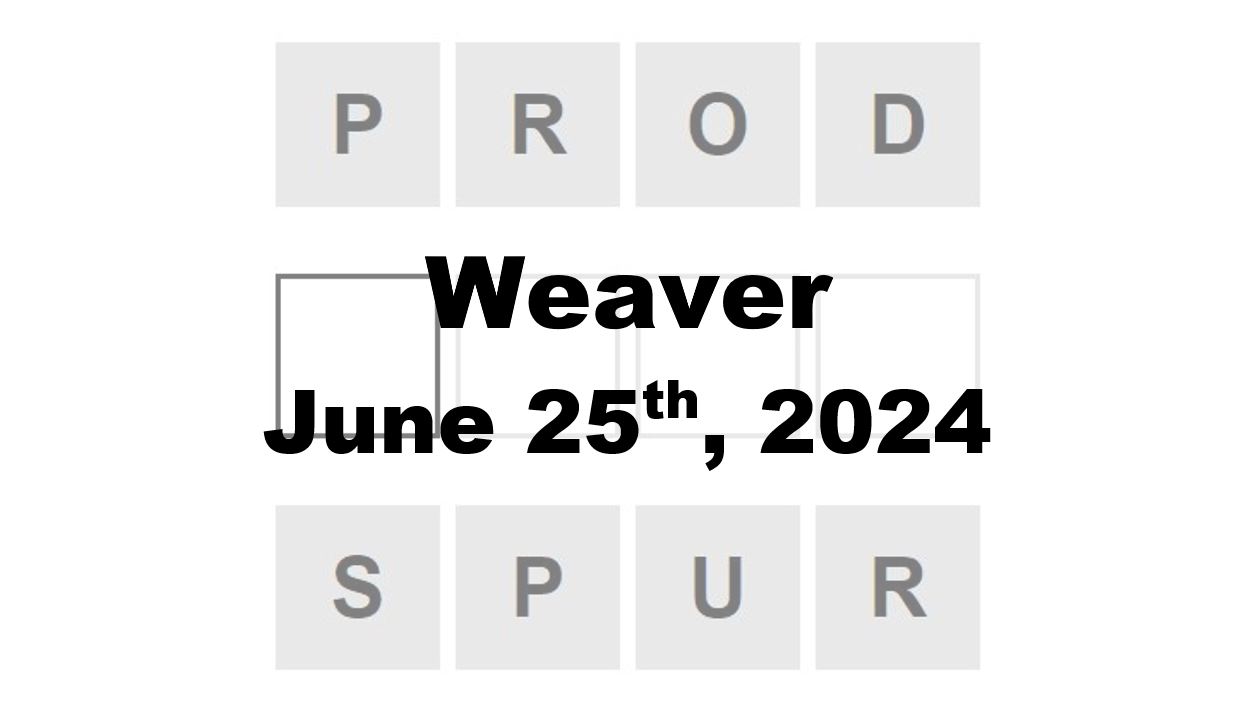 Daily Weaver Answers - 25th June 2024