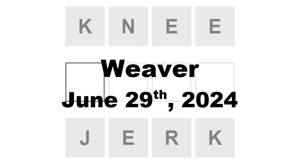 Daily Weaver Answers - 29th June 2024