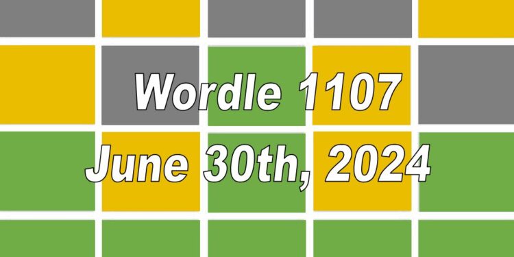 Daily Wordle 1107 - 30th June 2024