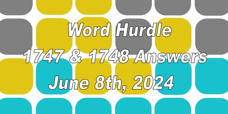 Word Hurdle #1747 & #1748 - 8th June 2024