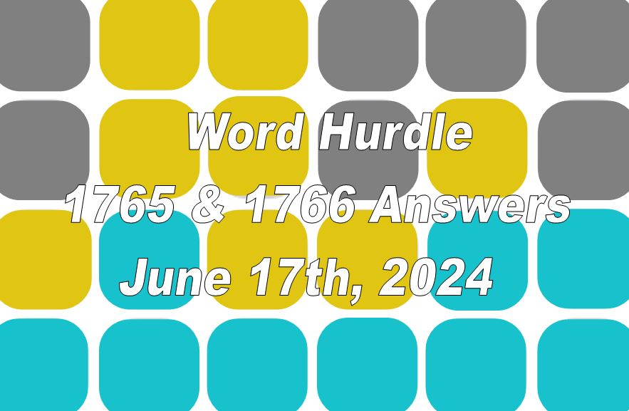 Word Hurdle #1765 & #1766 - 17th June 2024