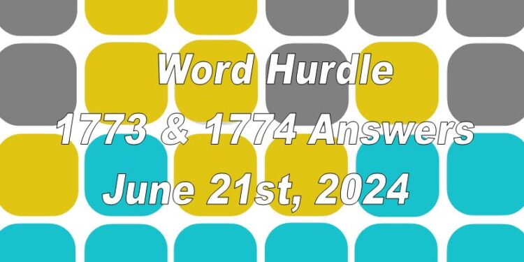 Word Hurdle #1773 & #1774 - 21st June 2024