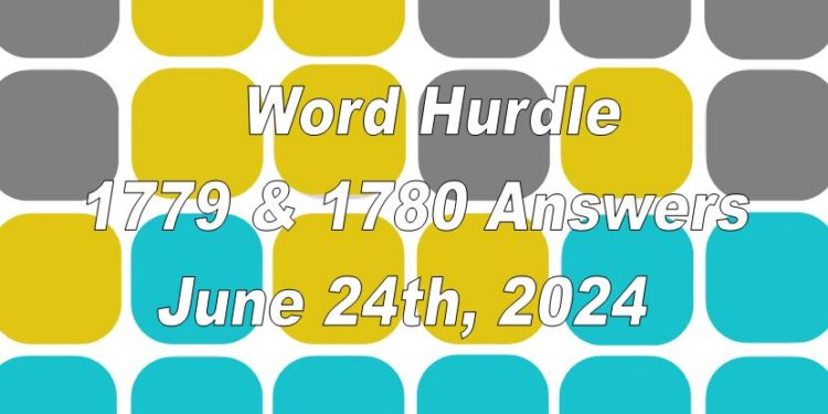 Word Hurdle #1779 & #1780 - 24th June 2024