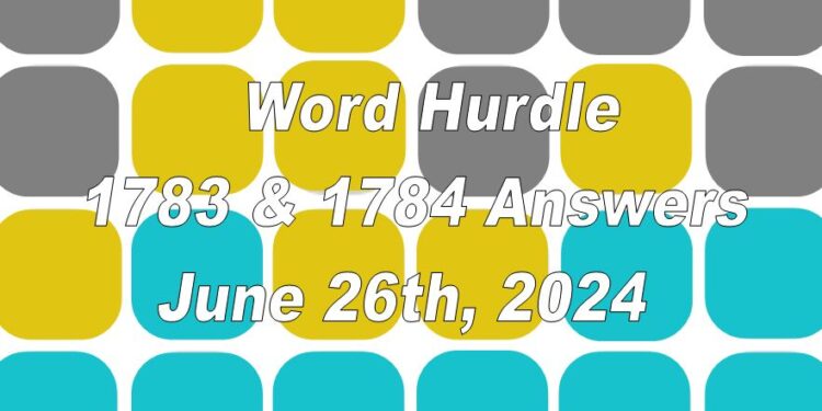 Word Hurdle #1783 & #1784 - 26th June 2024
