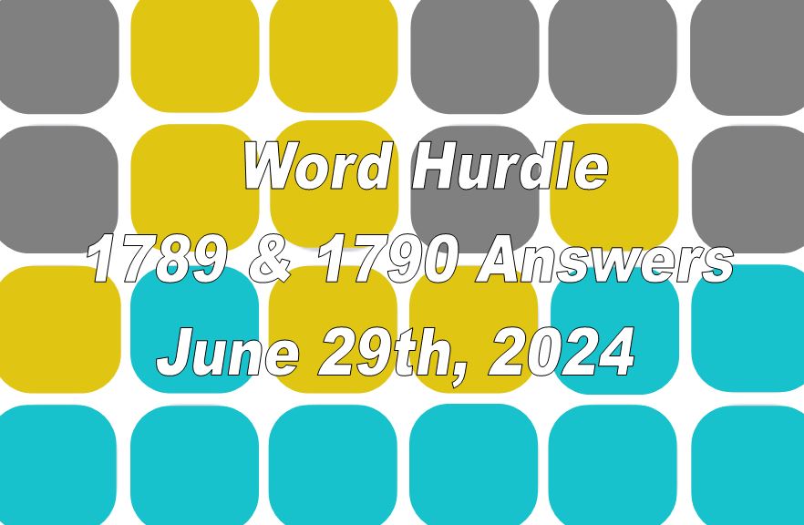 Word Hurdle #1789 & #1790 - 29th June 2024