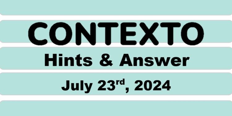 Daily Contexto 673 - July 23rd 2024