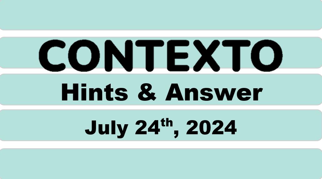 Daily Contexto 674 - July 24th 2024