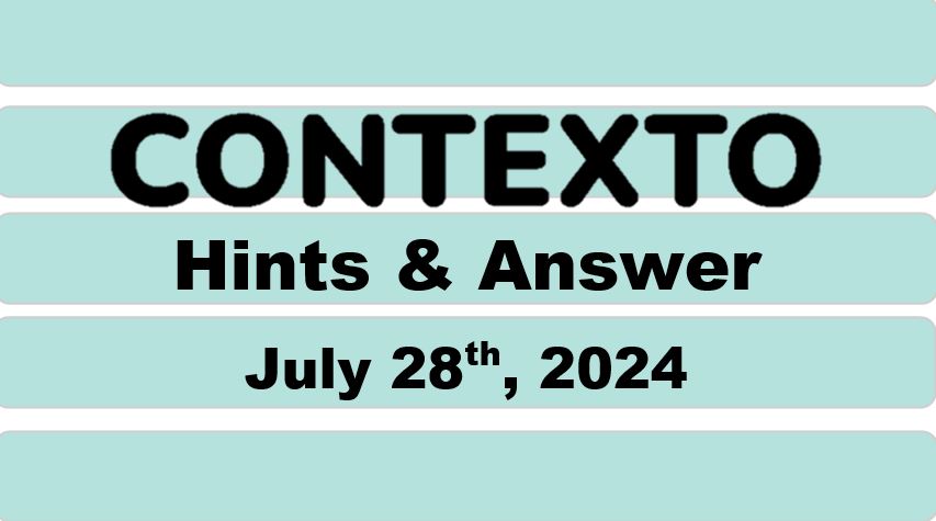 Daily Contexto 678 - July 28th 2024