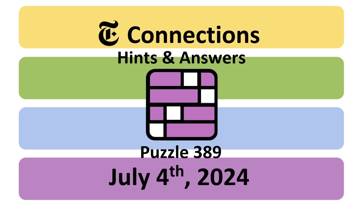 Daily NYT Connections 389 Answers - July 4th 2024