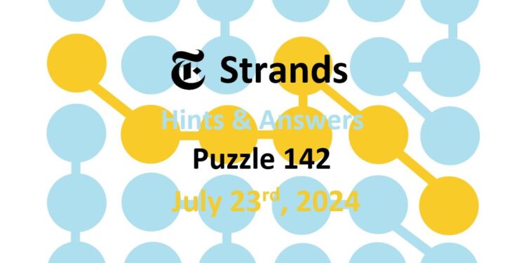 Daily Strands 142 Answers Today - 23rd July 2024