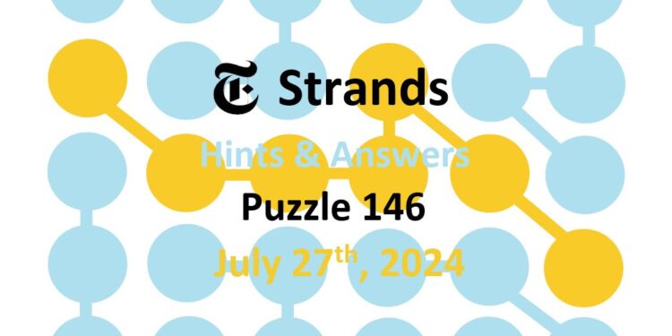 Daily Strands 146 Answers Today - 27th July 2024