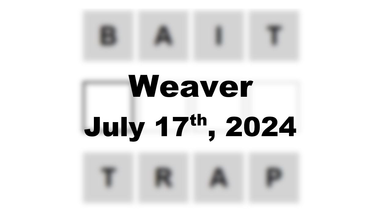 Daily Weaver Answers - 17th July 2024