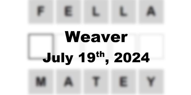 Daily Weaver Answers - 19th July 2024