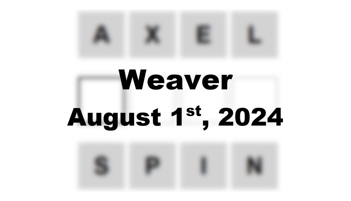 Daily Weaver Answers - 1st August 2024