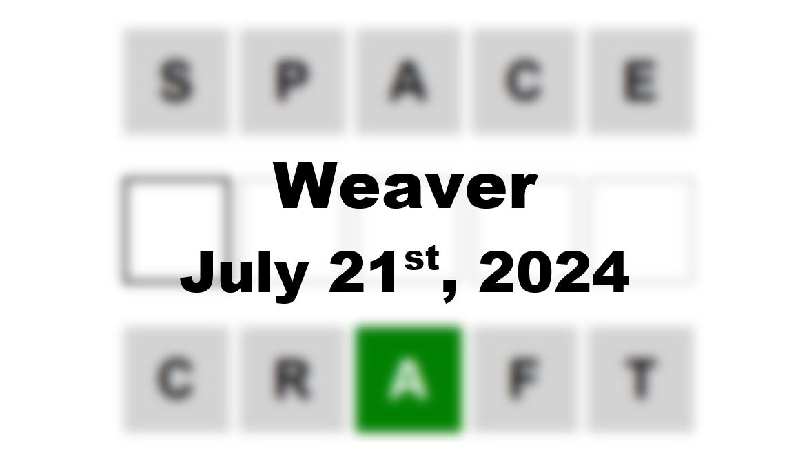 Daily Weaver Answers - 21st July 2024