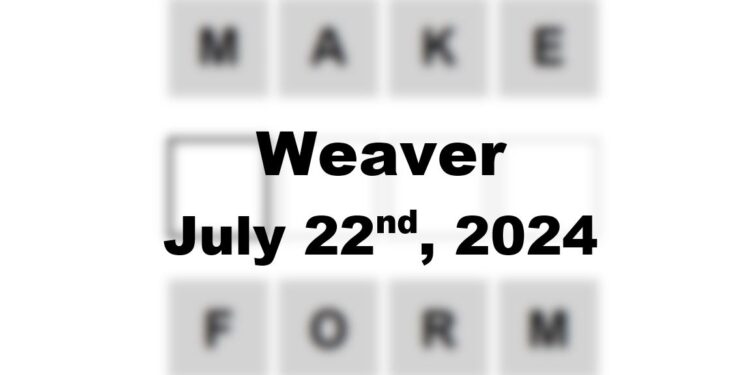 Daily Weaver Answers - 22nd July 2024