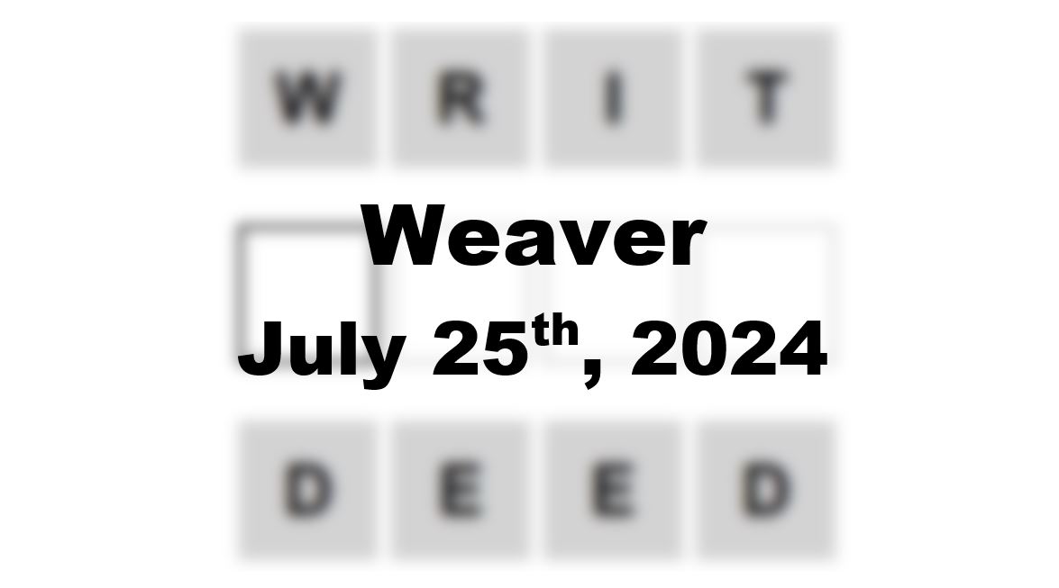 Daily Weaver Answers - 25th July 2024
