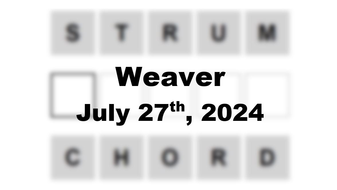 Daily Weaver Answers - 27th July 2024