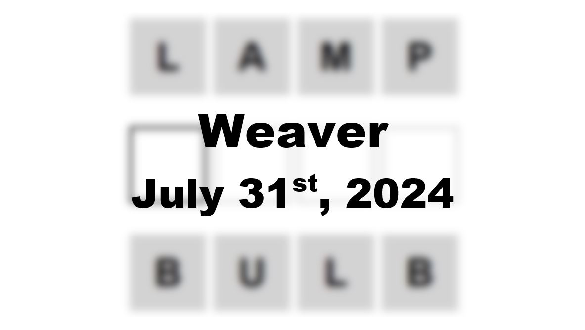 Daily Weaver Answers - 31st July 2024