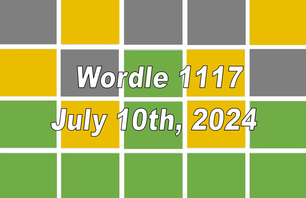 Daily Wordle 1117 - 10th July 2024