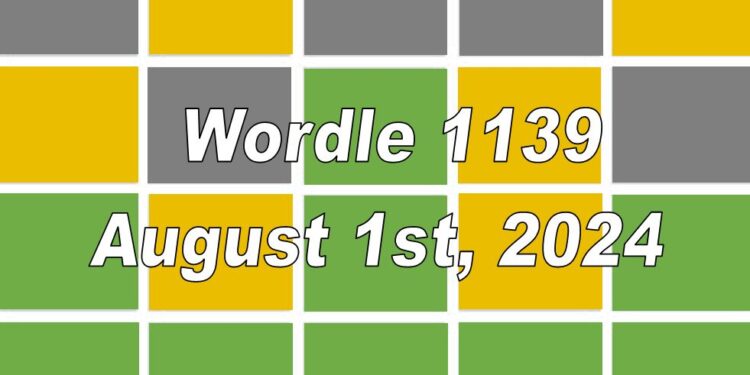 Daily Wordle 1139 - 1st August 2024
