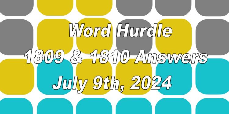 Word Hurdle #1809 & #1810 - 9th July 2024