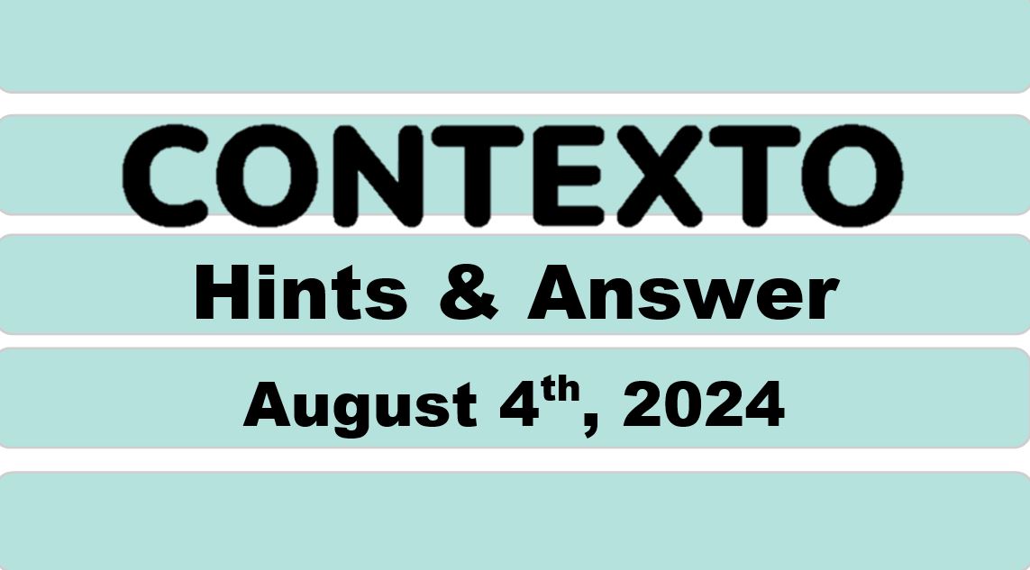 Daily Contexto 685 - August 4th 2024