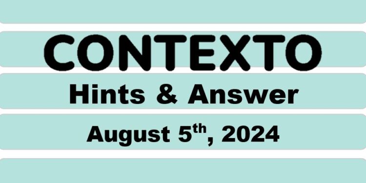 Daily Contexto 686 - August 5th 2024