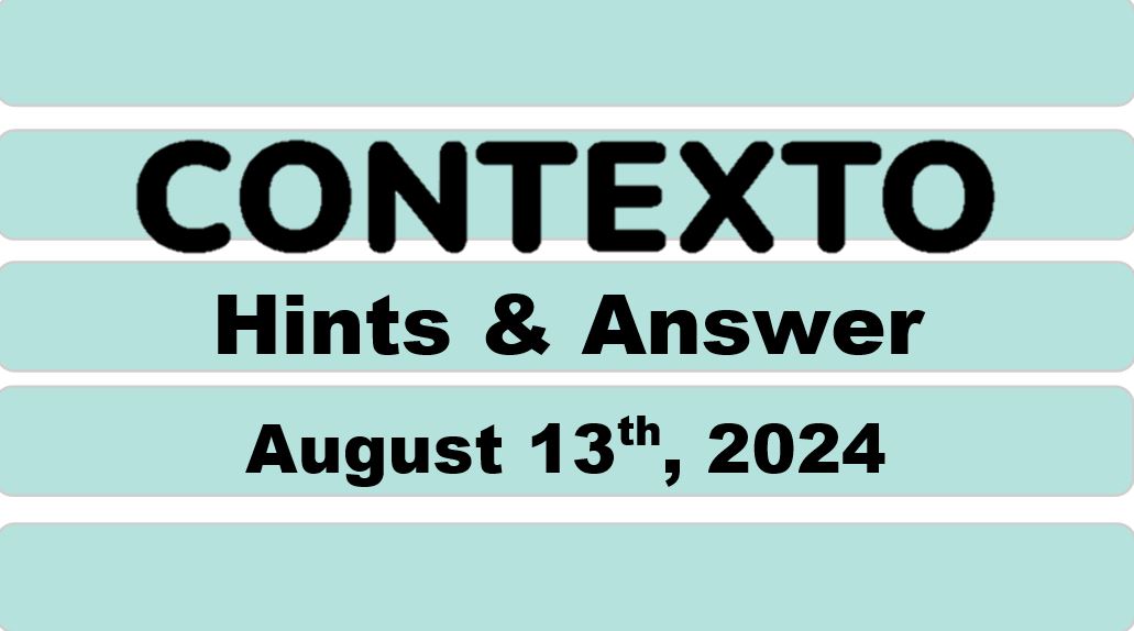 Daily Contexto 695 - August 13th 2024