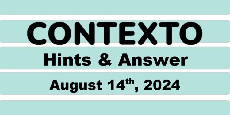 Daily Contexto 696 - August 14th 2024