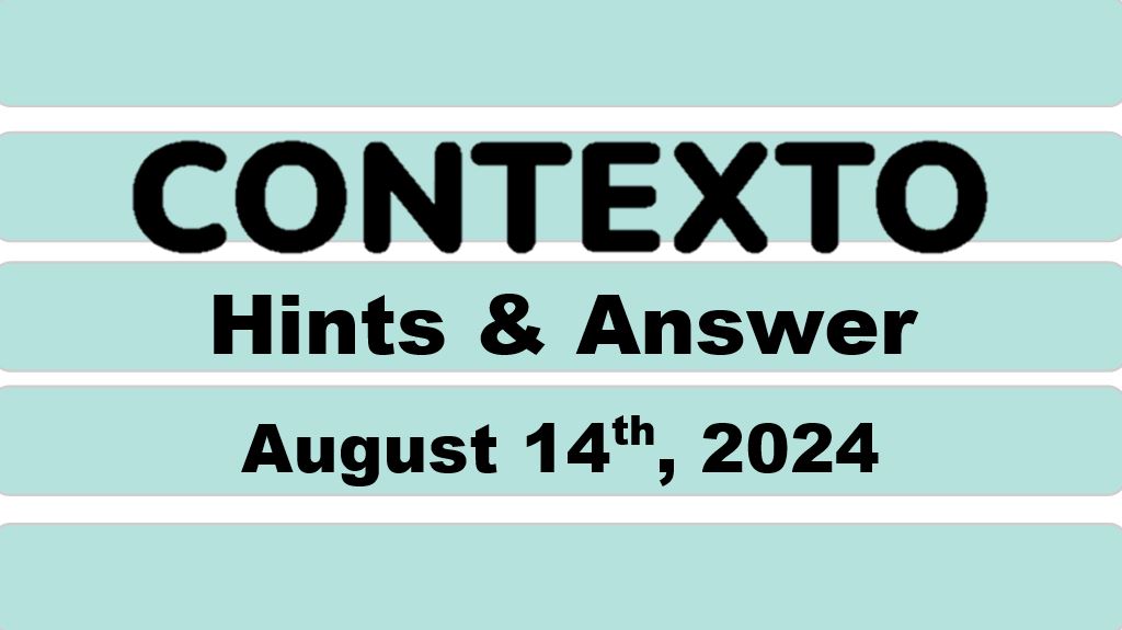 Daily Contexto 696 - August 14th 2024