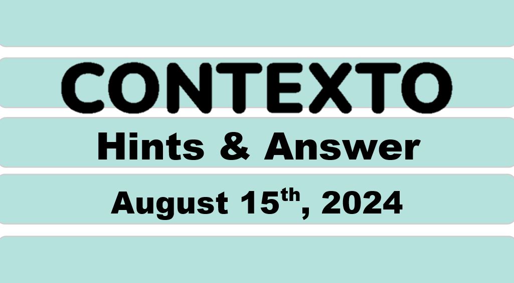 Daily Contexto 697 - August 15th 2024