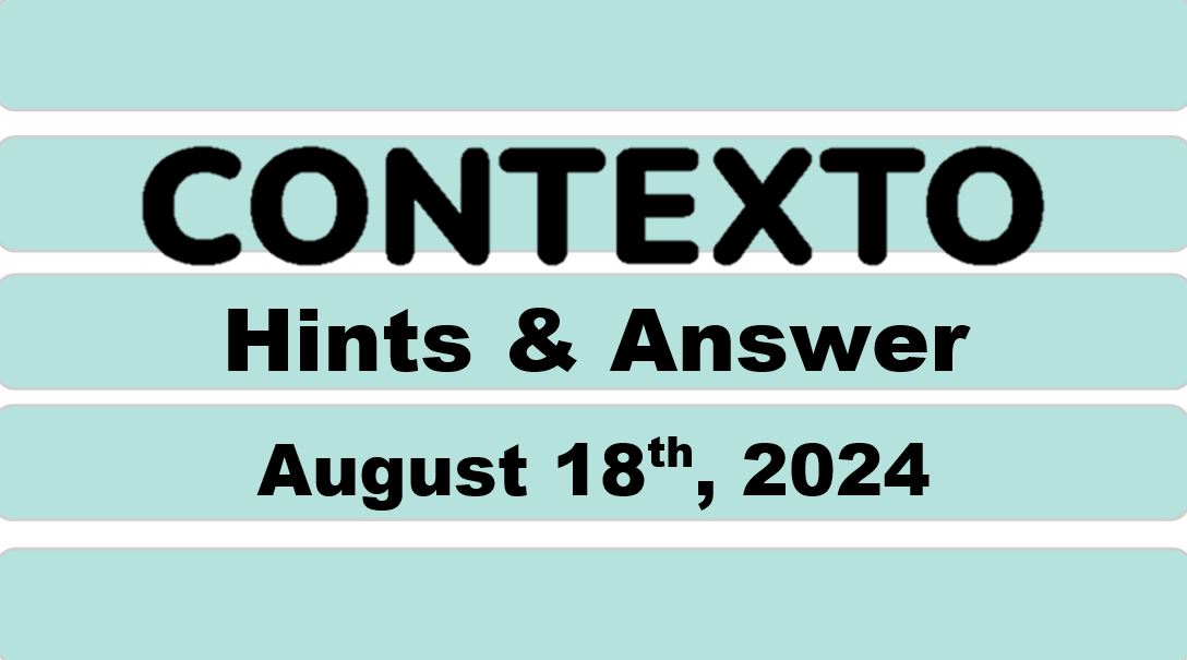 Daily Contexto 700 - August 18th 2024