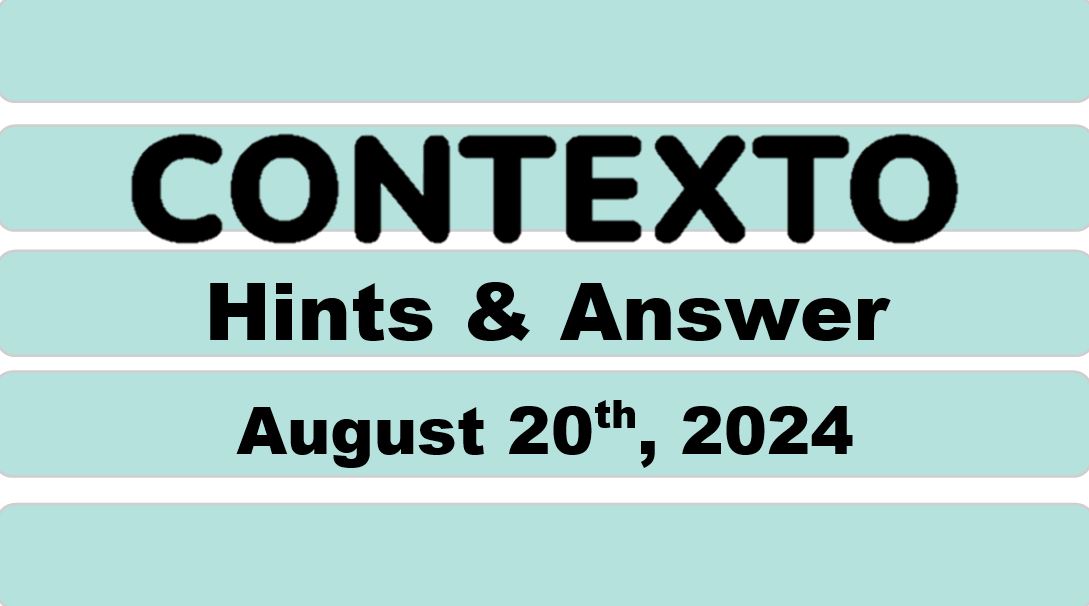 Daily Contexto 702 - August 20th 2024