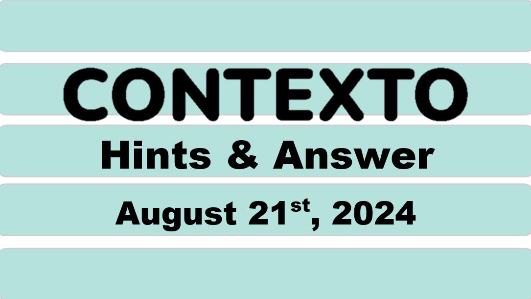 Daily Contexto 703 - August 21st 2024