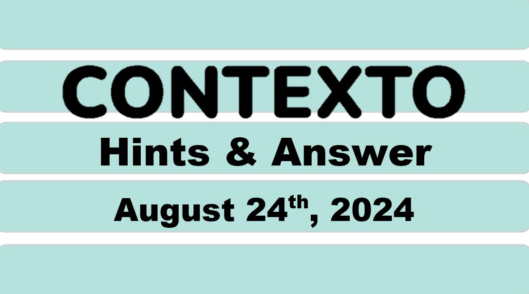 Daily Contexto 706 - August 24th 2024
