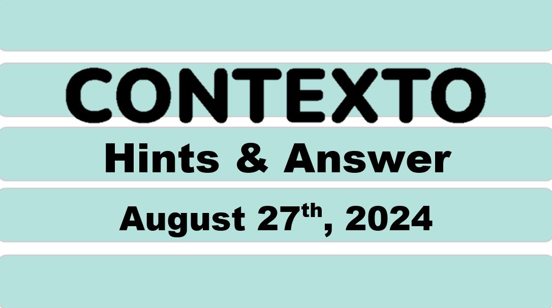 Daily Contexto 709 - August 27th 2024