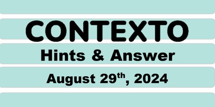Daily Contexto 711 - August 29th 2024